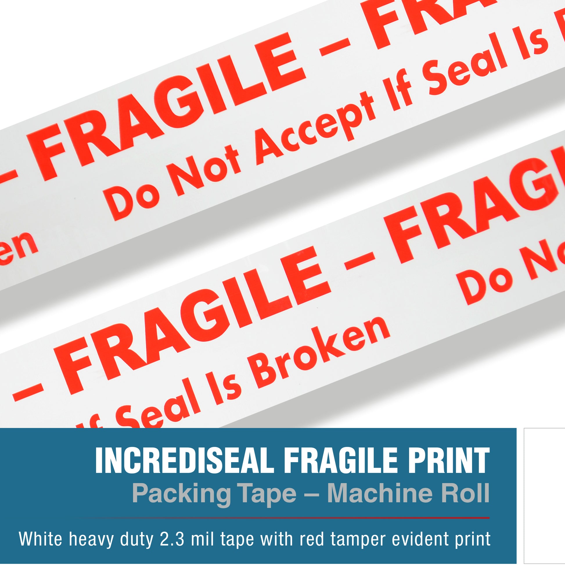color: white ~ size 3" ~ alt: AT3-W3028M IncrediSeal ™ Polypro White Fragile Tape, 3" x 1000 yards, 2.30 mil, White w/ Red print, 4 rolls per case